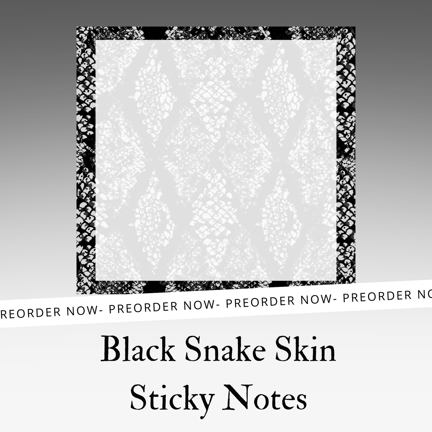 Black Snake Skin Sticky Notes PREORDER