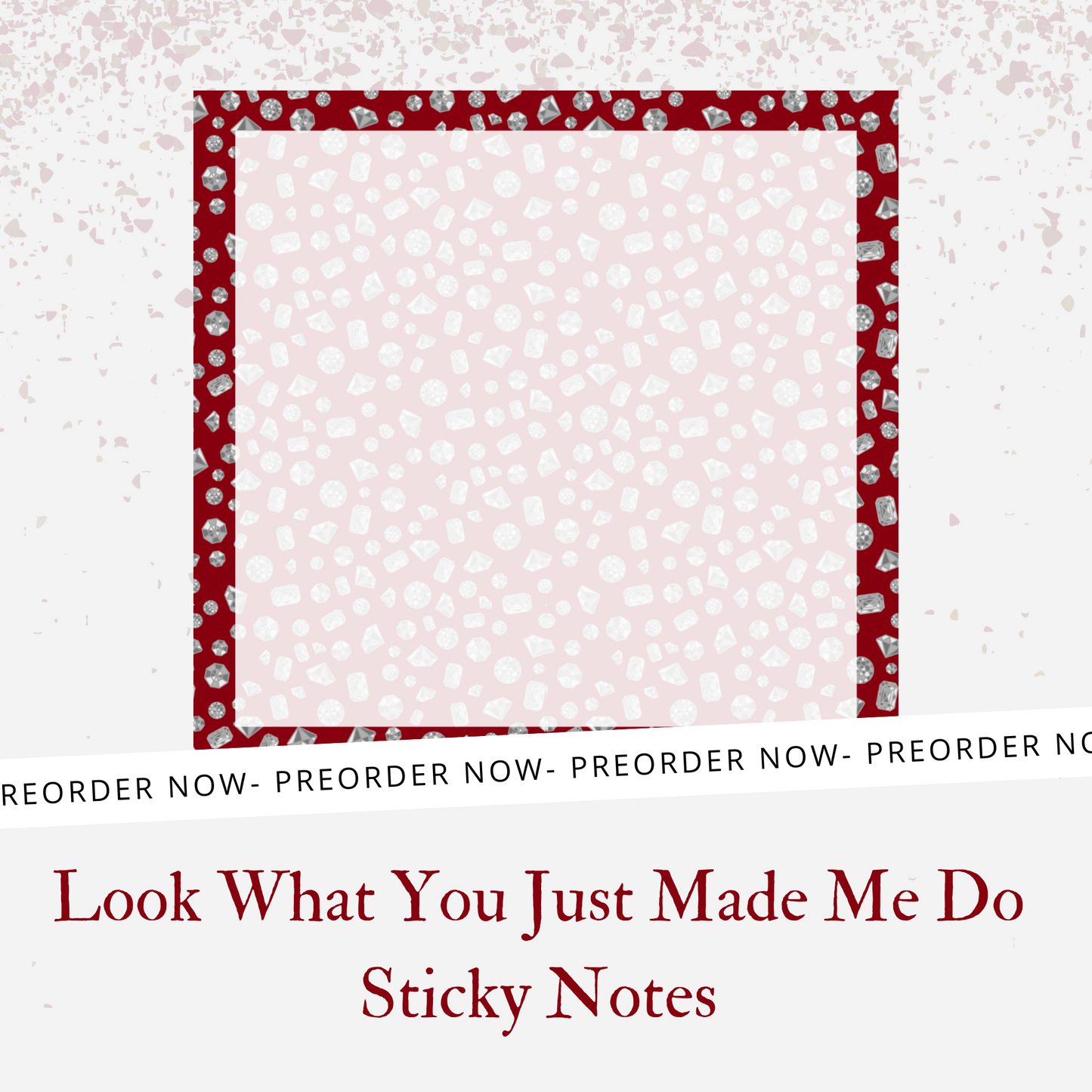 Look What You Just Made Me Do Sticky Notes PREORDER