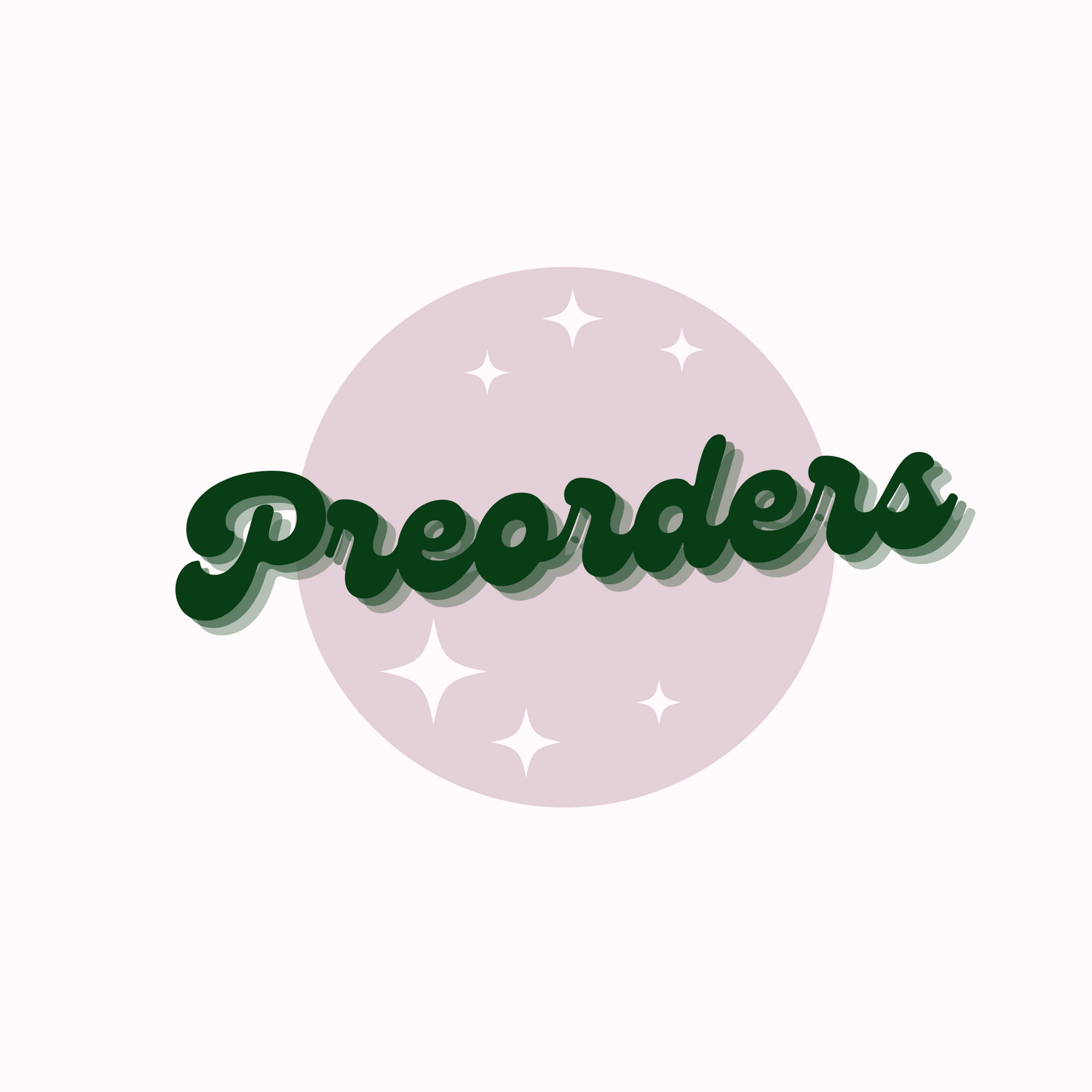 PREORDERS