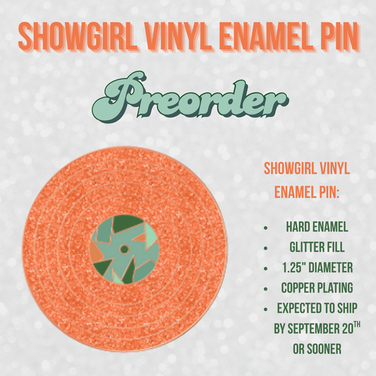 Showgirl Vinyl Enamel Pin PREORDER