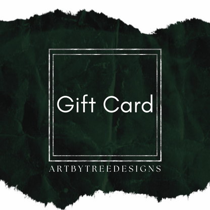 ArtByTreeDesigns Gift Card